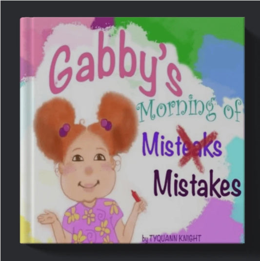 Gabby’s Morning of Mistakes